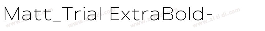 Matt_Trial ExtraBold字体转换